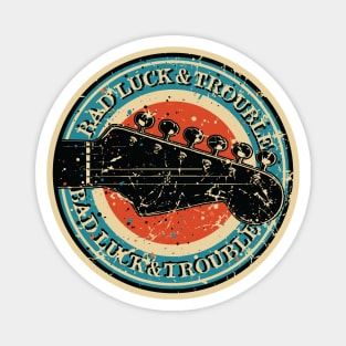 Bad Luck & Trouble Blues Guitar Magnet